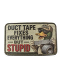 Patch with duck holding duct tape and text 'DUCT TAPE FIXES EVERYTHING BUT STUPID' on a beige background